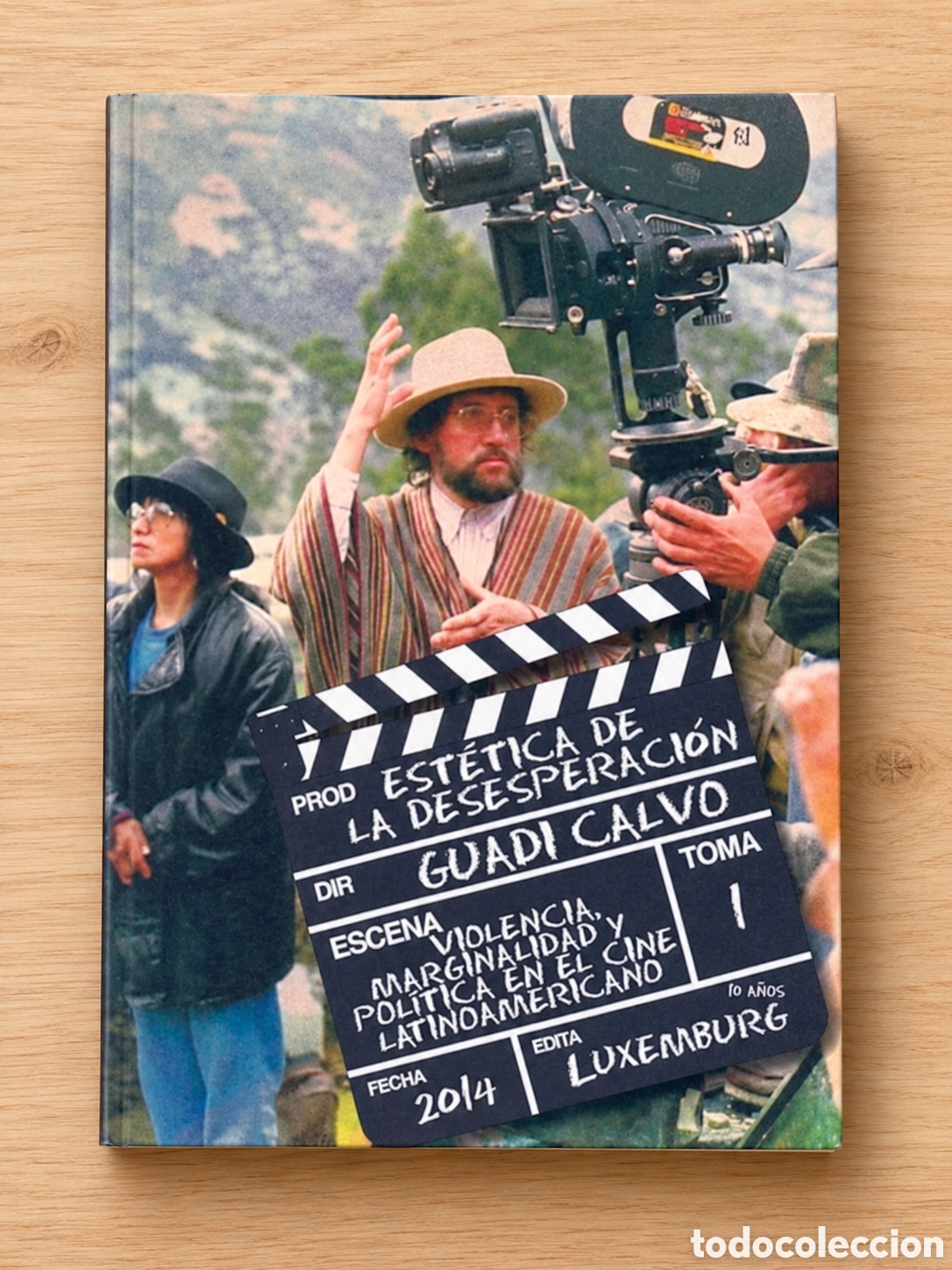 Libros: GUADI CALVO &ndash; EST&Eacute;TICA DE LA DESESPERACI&Oacute;N. VIOLENCIA, MARGINALIDAD Y POL&Iacute;TICA EN EL CINE LAT. &ndash; LMD