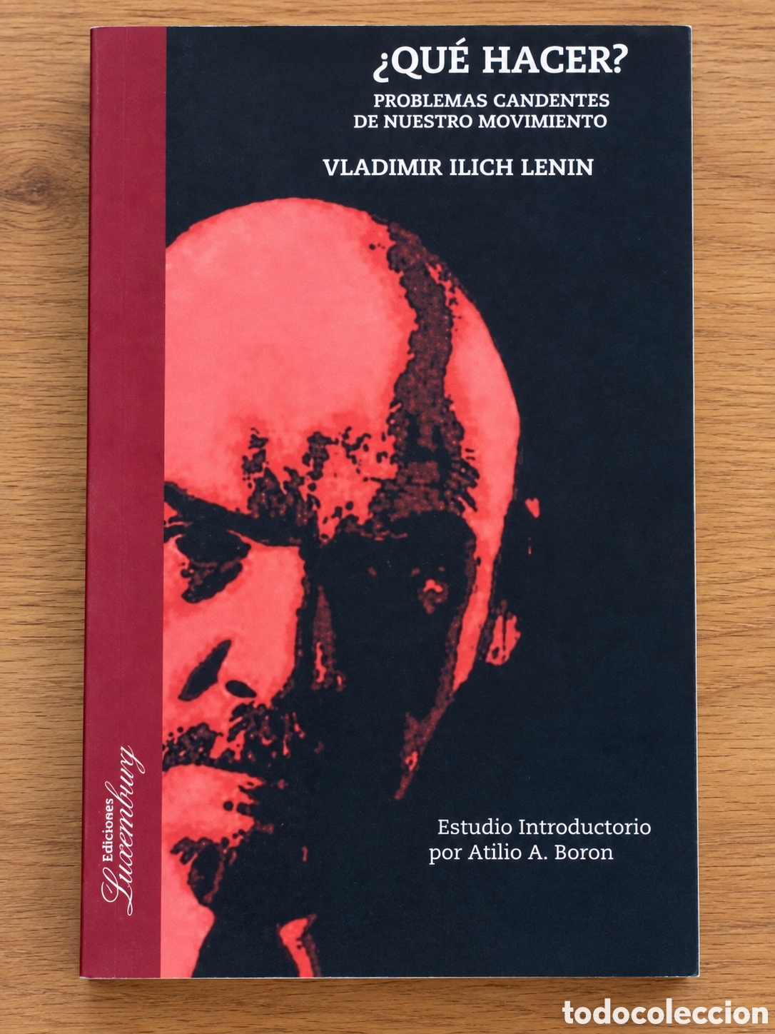 Libros: VLADIMIR ILICH LENIN &ndash; &iquest;QU&Eacute; HACER? PROBLEMAS CANDENTES DE NUESTRO MOVIMIENTO &ndash; LMD