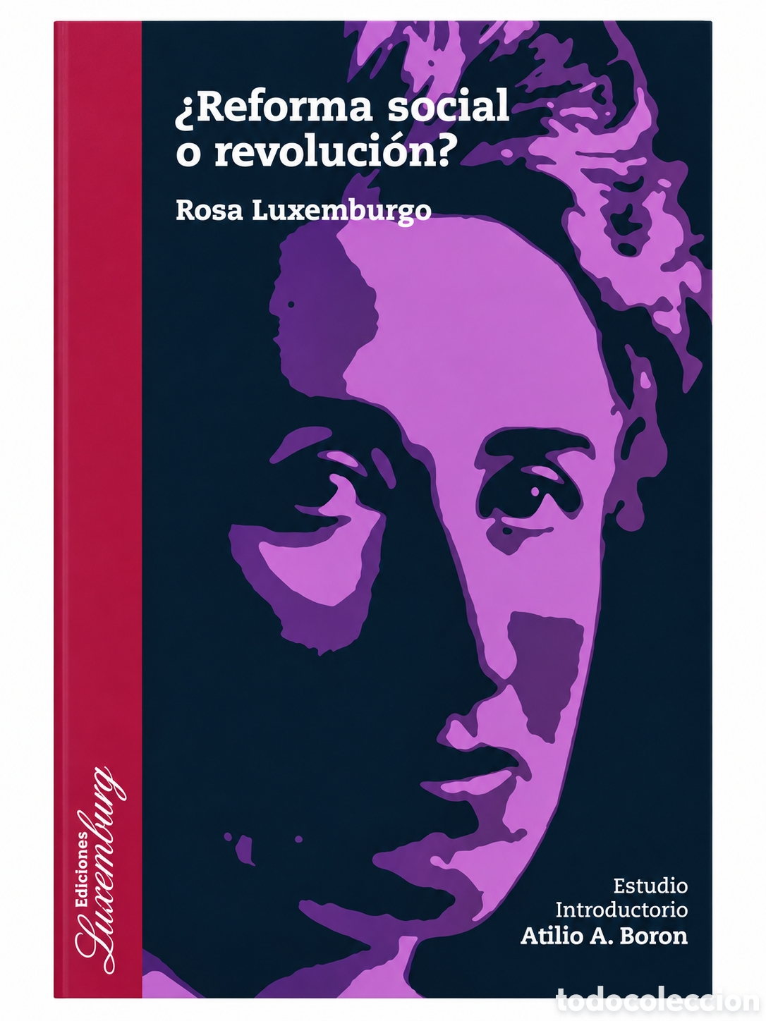 Libros: ROSA LUXEMBURGO &ndash; &iquest;REFORMA SOCIAL O REVOLUCI&Oacute;N? &ndash; LMD