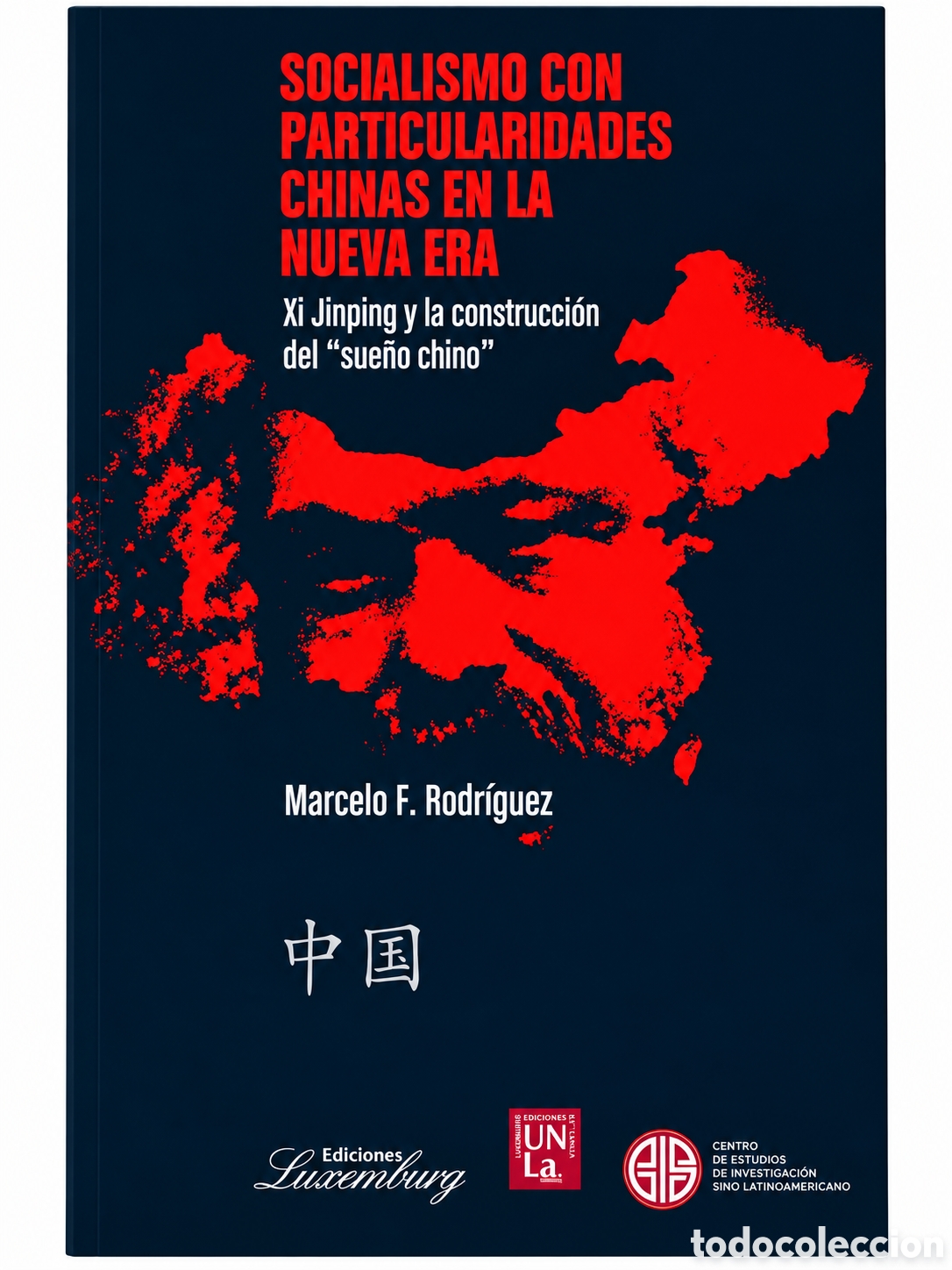 Libros: MARCELO F. RODR&Iacute;GUEZ &ndash; SOCIALISMO CON PARTICULARIDADES CHINAS EN LA NUEVA ERA &ndash; LMD