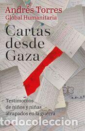 Libros: Cartas desde Gaza - Torres, Andr&eacute;s