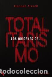 Libros: Los or&iacute;genes del totalitarismo - Arendt, Hannah