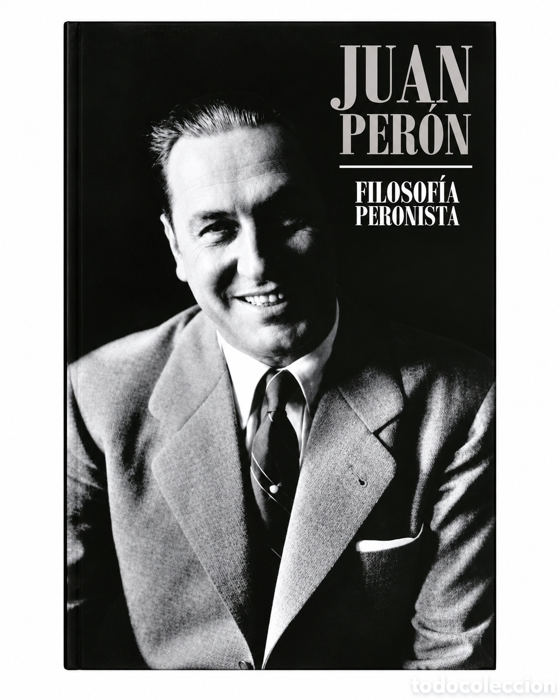 Libros: JUAN DOMINGO PER&Oacute;N &ndash; FILOSOF&Iacute;A PERONISTA &ndash; PILOTO DE TORMENTA EDICIONES &ndash; LMD