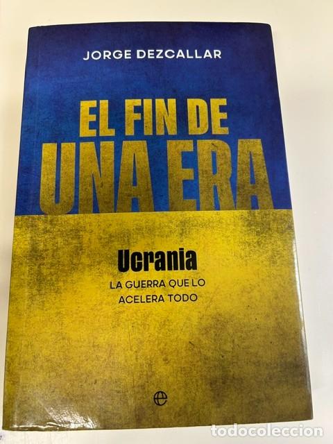 Libros: El fin de una era -Jorge Dezcallar-