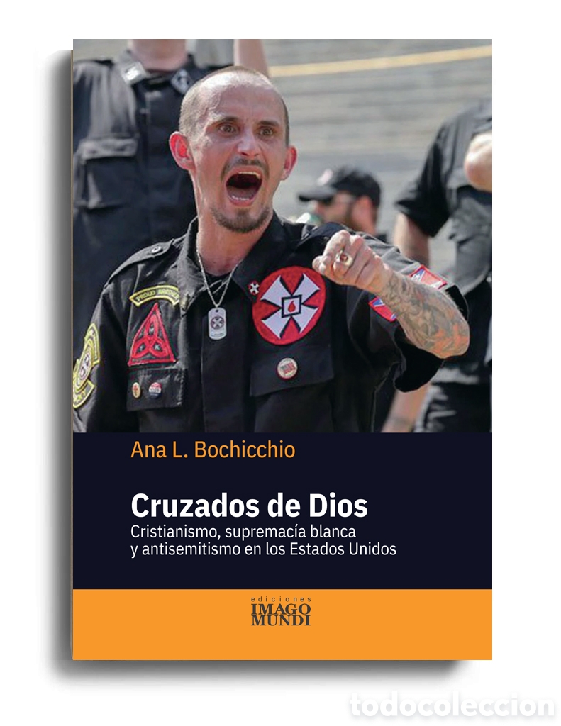 Libros: A. BOCHICCHIO &ndash; CRUZADOS DE DIOS. CRISTIANISMO, SUPREMAC&Iacute;A BLANCA Y ANTISEMITISMO EN LOS EEUU &ndash; LMD