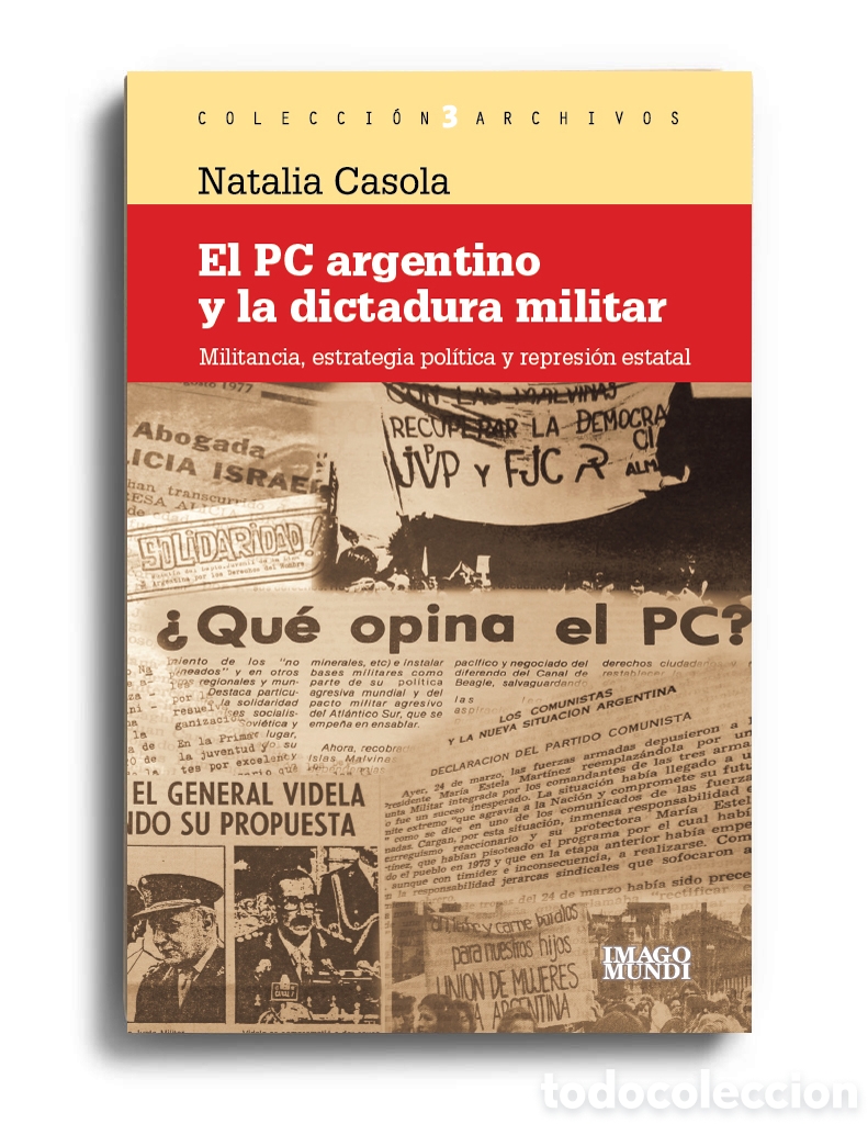 Libros: NATALIA CASOLA &ndash; EL PC ARGENTINO Y LA DICTADURA MILITAR &ndash; LMD