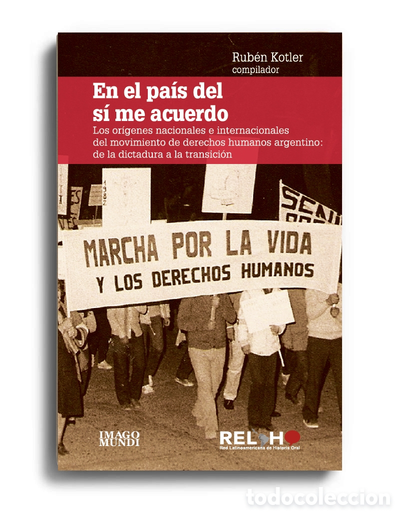 Libros: RUB&Eacute;N KOTLER (COMP.) &ndash; EN EL PA&Iacute;S DEL S&Iacute; ME ACUERDO &ndash; LMD