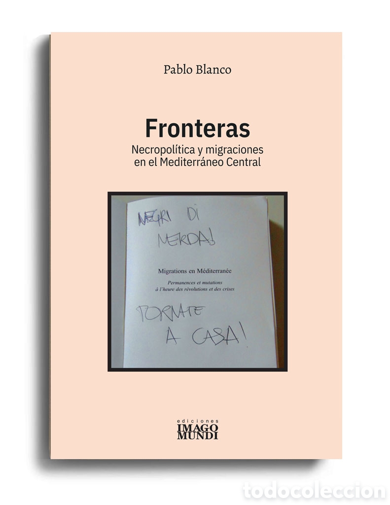 Libros: PABLO BLANCO &ndash; FRONTERAS. NECROPOL&Iacute;TICA Y MIGRACIONES EN EL MEDITERR&Aacute;NEO CENTRAL &ndash; LMD