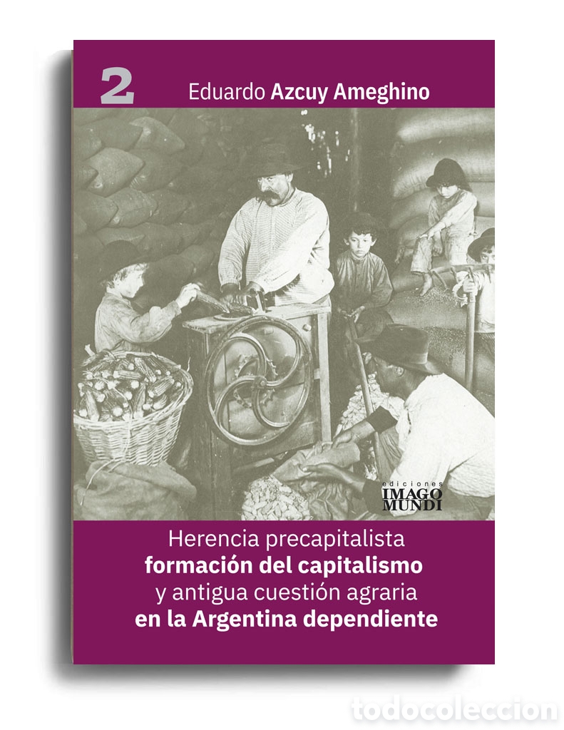 Libros: EDUARDO AZCUY AMEGHINO &ndash; HERENCIA PRECAPITALISTA, FORMACI&Oacute;N DEL CAPITALISMO Y ANTIGUA ... &ndash; LMD