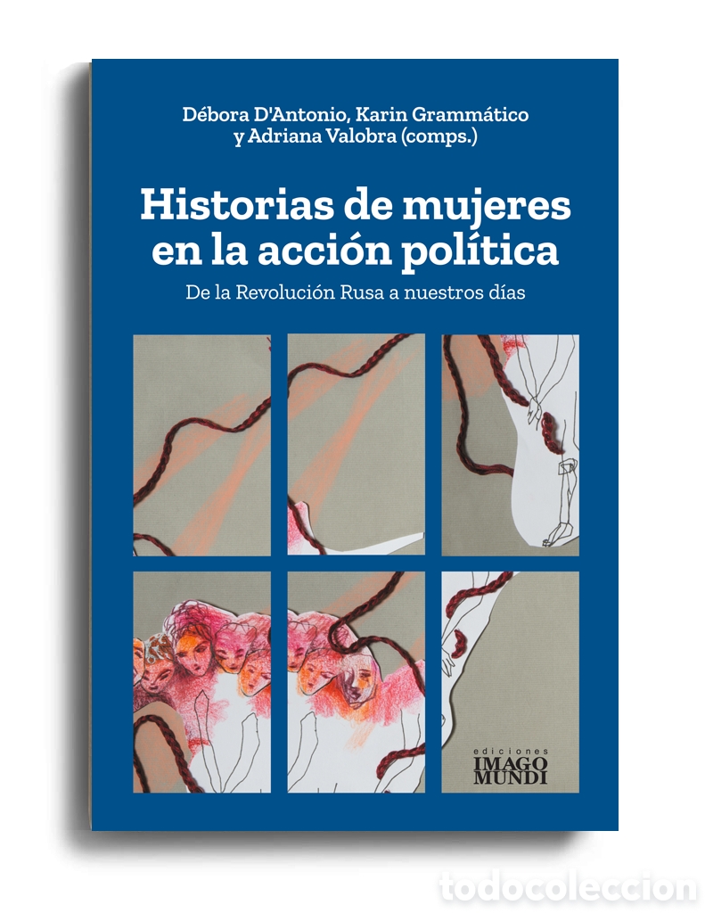 Libros: D&rsquo;ANTONIO, GRAMM&Aacute;TICO Y VALOBRA&ndash; HISTORIAS DE MUJERES EN LA ACCI&Oacute;N POL&Iacute;TICA &ndash; LMD