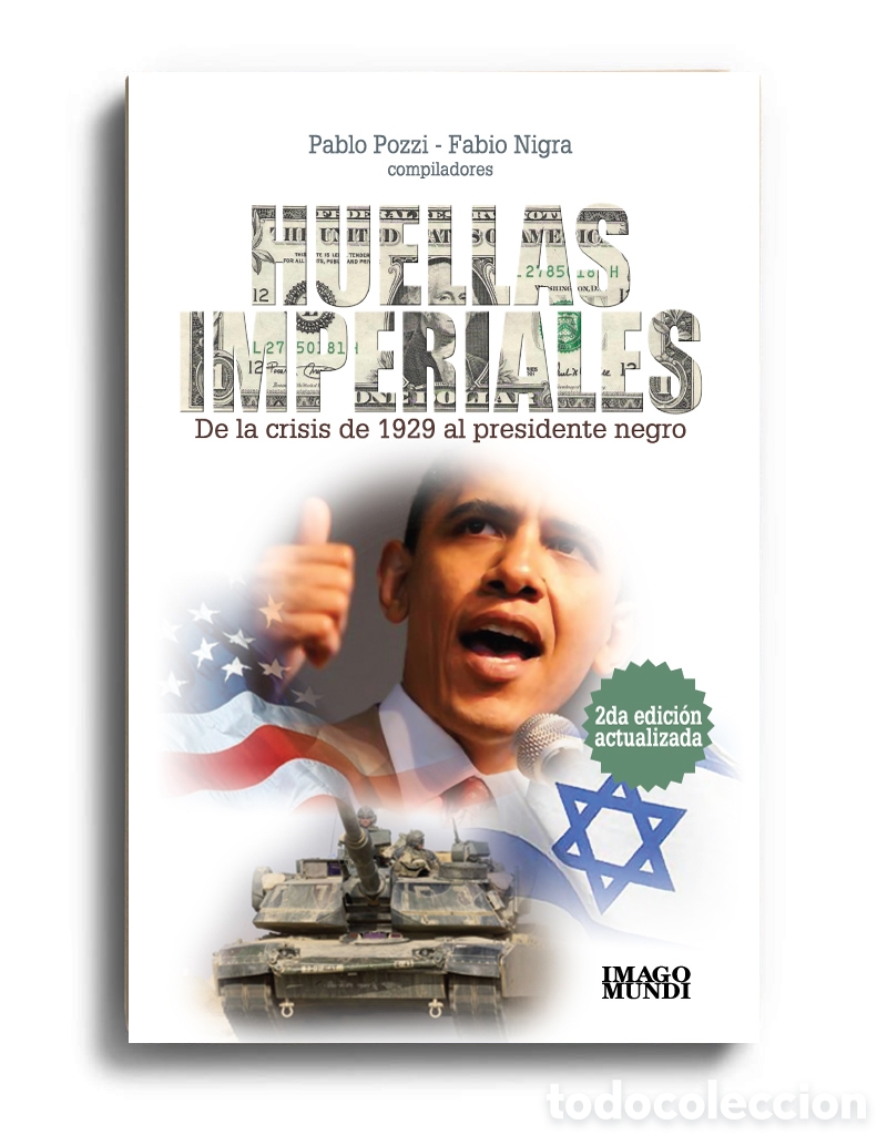 Libros: PABLO POZZI Y FABIO NIGRA &ndash; HUELLAS IMPERIALES. DE LA CRISIS DE 1929 AL PRESIDENTE NEGRO &ndash; LMD