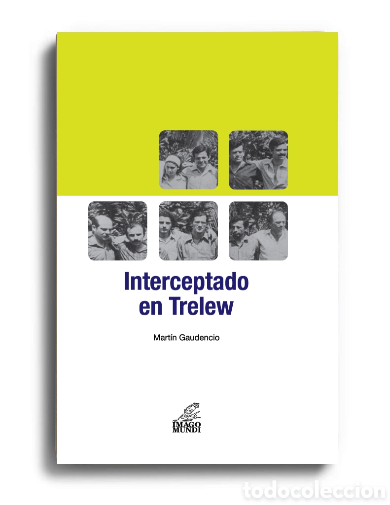 Libros: MART&Iacute;N GAUDENCIO &ndash; INTERCEPTADO EN TRELEW &ndash; LMD
