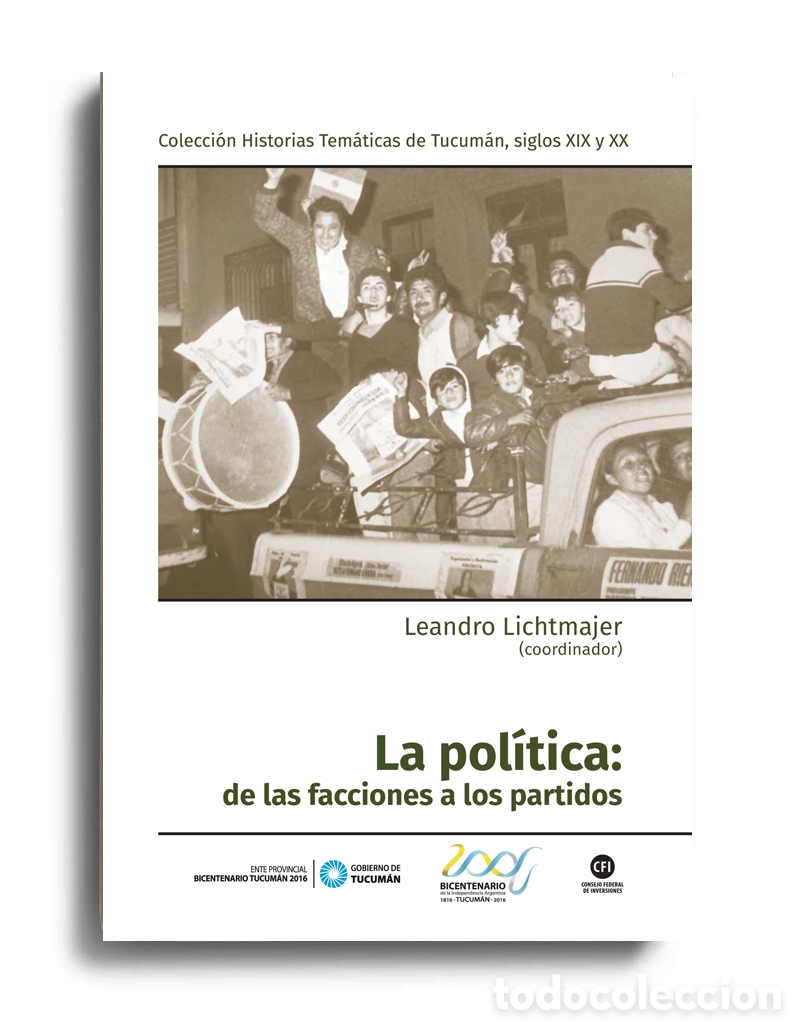 Libros: LEANDRO LICHTMAJER (COORD.) &ndash; LA POL&Iacute;TICA: DE LAS FACCIONES A LOS PARTIDOS &ndash; LMD