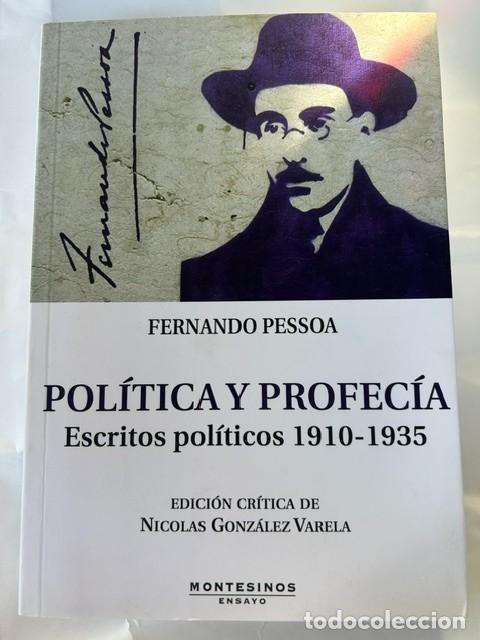 Libros: Pessoa. Pol&iacute;tica y profecia. Escritos pol&iacute;ticos 1910-1935