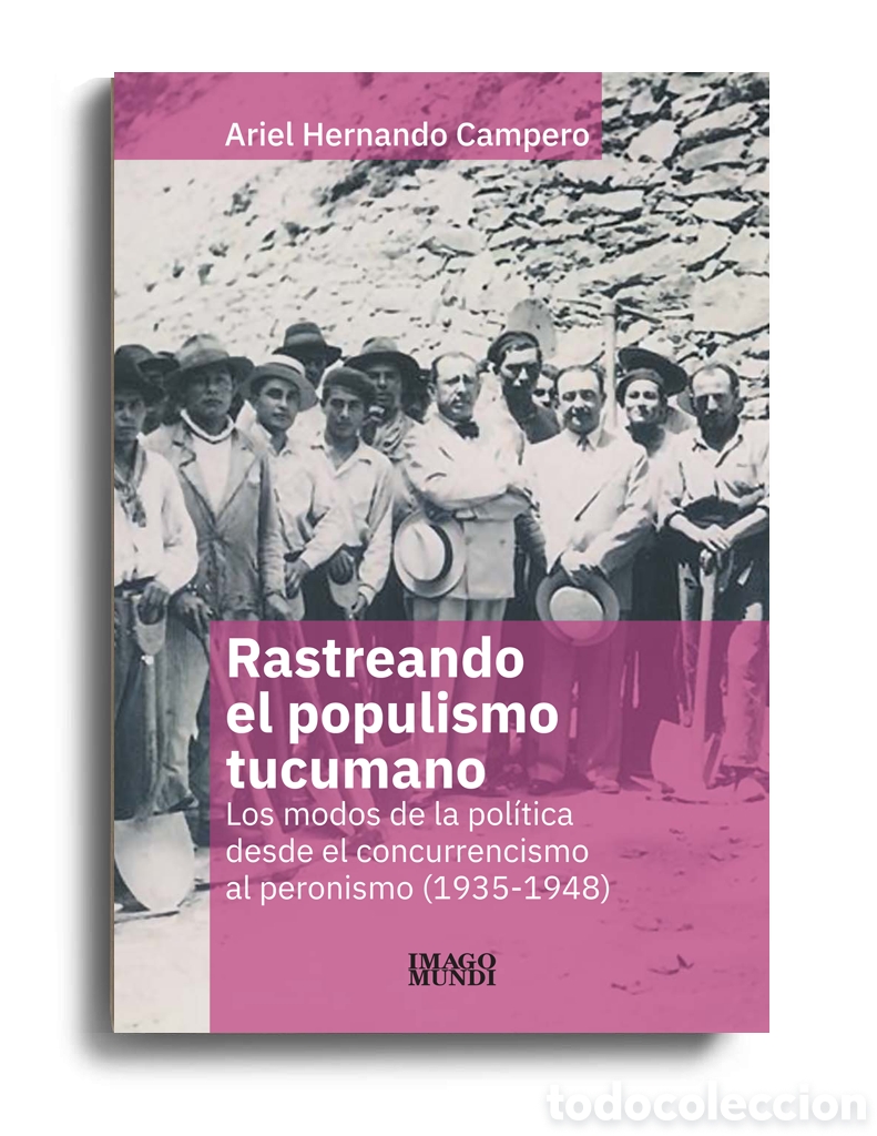 Libros: ARIEL HERNANDO CAMPERO &ndash; RASTREANDO EL POPULISMO TUCUMANO &ndash; LMD