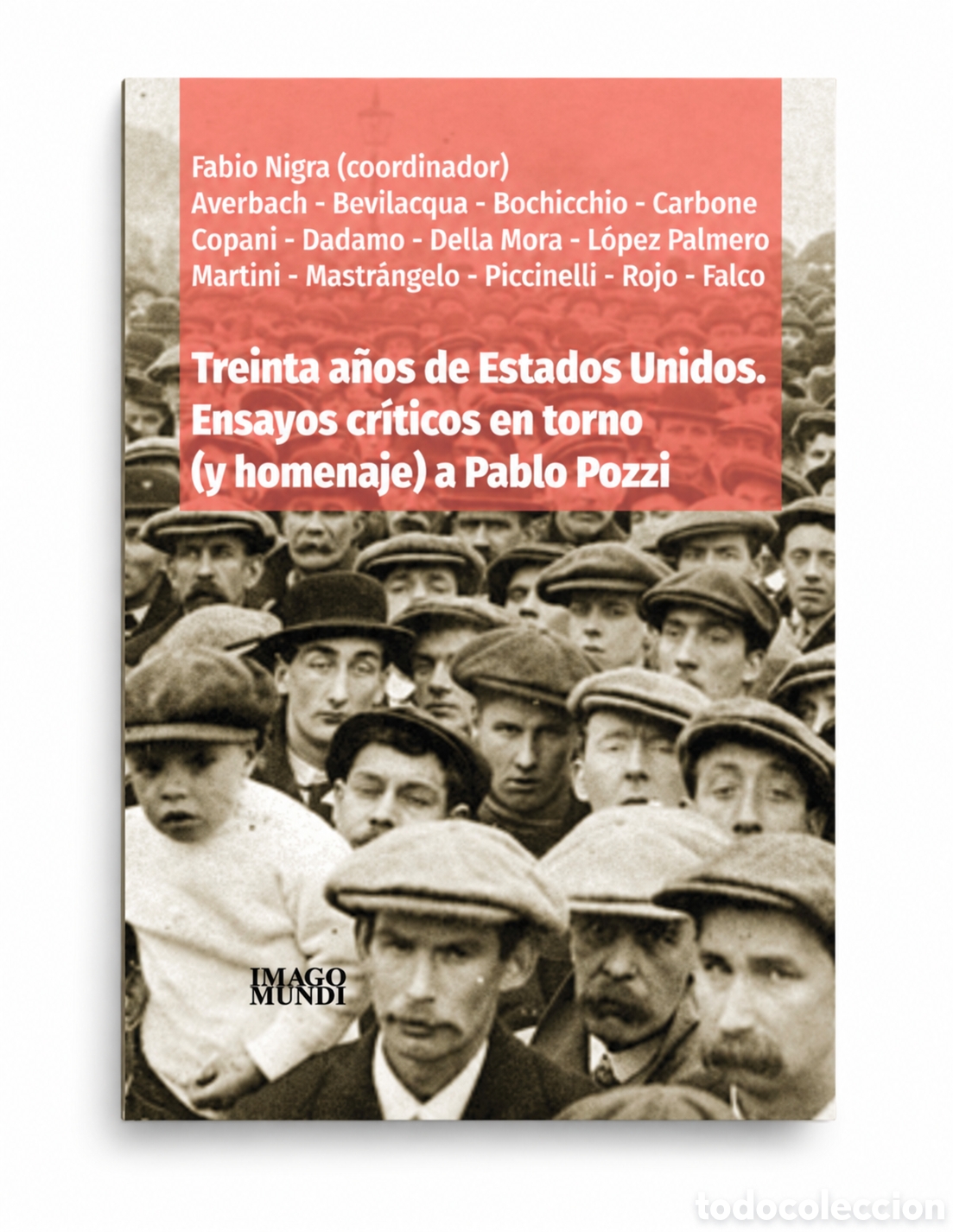 Libros: FABIO NIGRA &ndash; TREINTA A&Ntilde;OS DE ESTADOS UNIDOS. ENSAYOS CR&Iacute;TICOS EN TORNO (Y HOMENAJE) ... &ndash; LMD