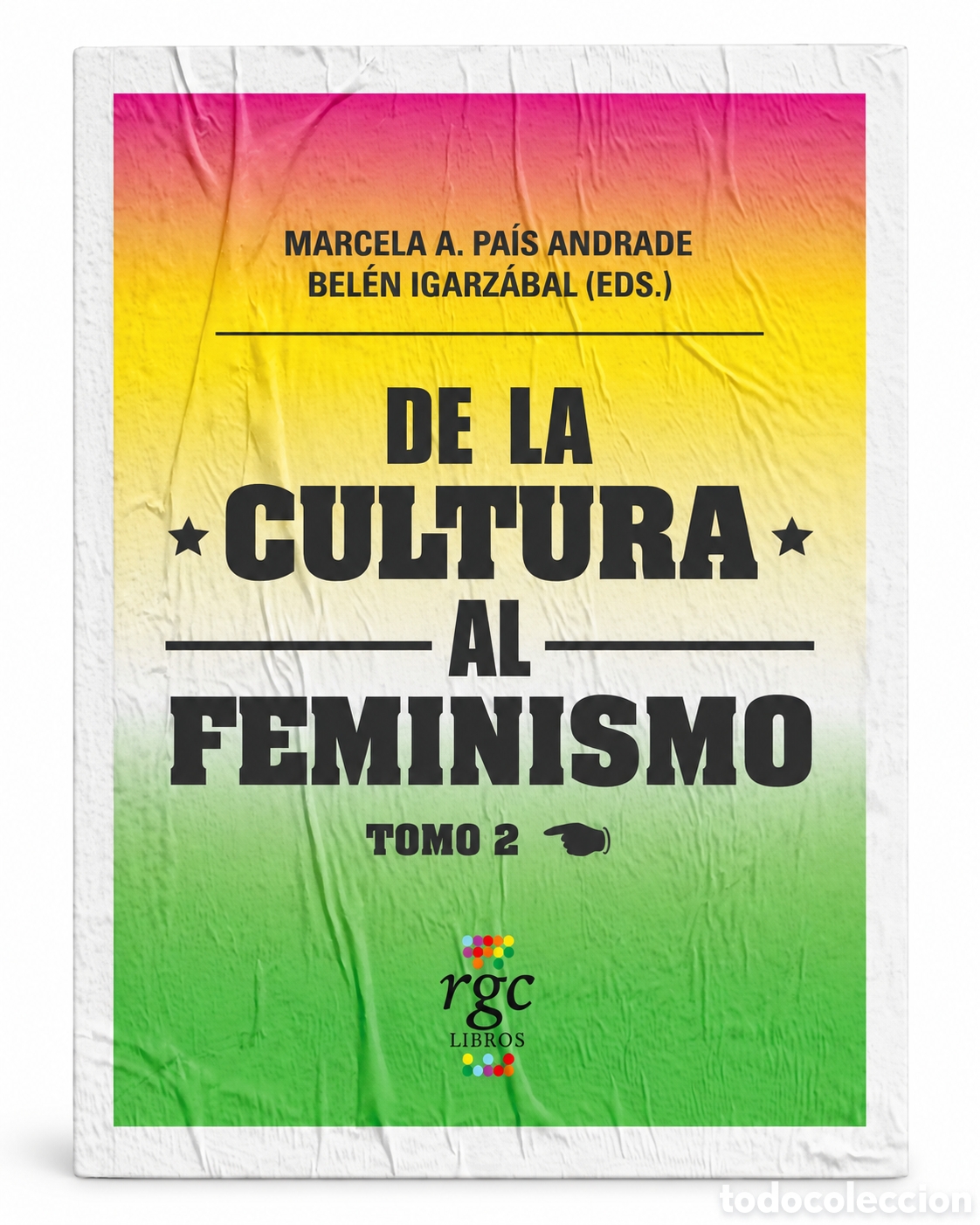 Libros: Marcela A. Pa&iacute;s Andrade y Bel&eacute;n Igarz&aacute;bal, editoras &ndash; De la cultura al feminismo. Tomo II &ndash; LMD