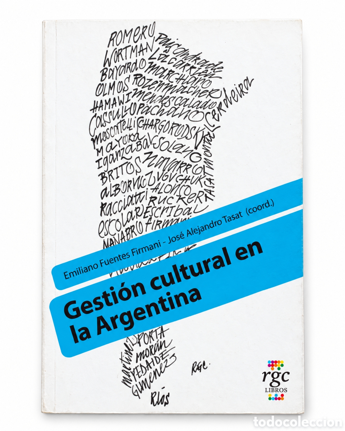 Libros: EMILIANO FUENTES FIRMANI / JOS&Eacute; ALEJANDRO TASAT &ndash; GESTI&Oacute;N CULTURAL EN LA ARGENTINA &ndash; LMD
