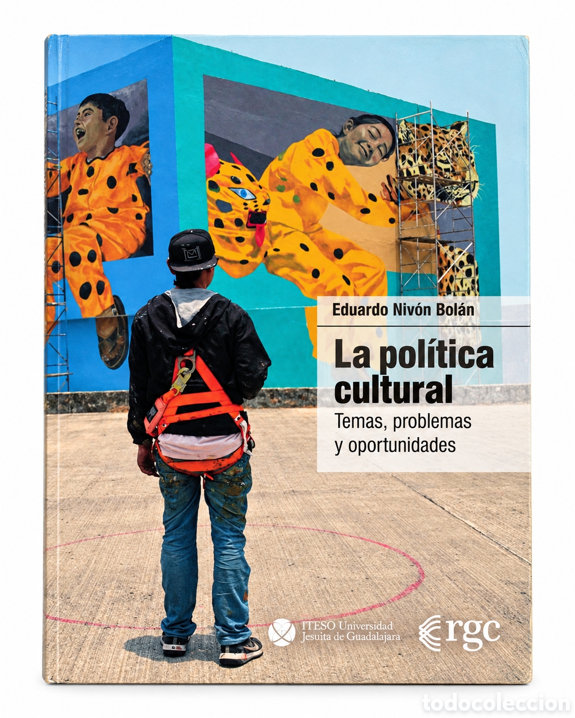 Libros: EDUARDO NIV&Oacute;N BOL&Aacute;N &ndash; LA POL&Iacute;TICA CULTURAL. TEMAS, PROBLEMAS Y OPORTUNIDADES &ndash; LMD