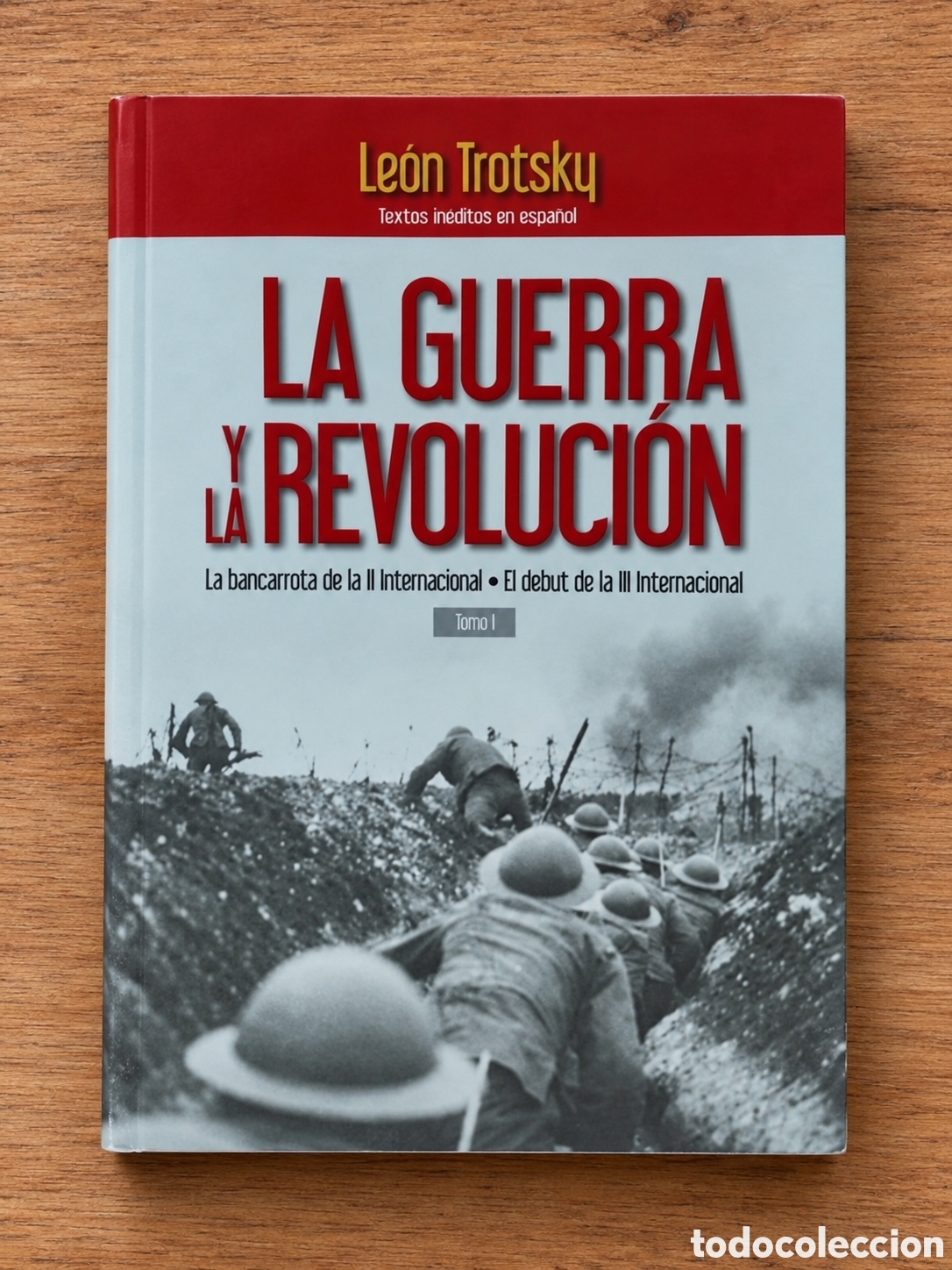 B&uuml;cher: LE&Oacute;N TROTSKY &ndash; LA GUERRA Y LA REVOLUCI&Oacute;N. TOMO I: LA BANCARROTA DE LA II INTERNACIONAL &ndash; LMD