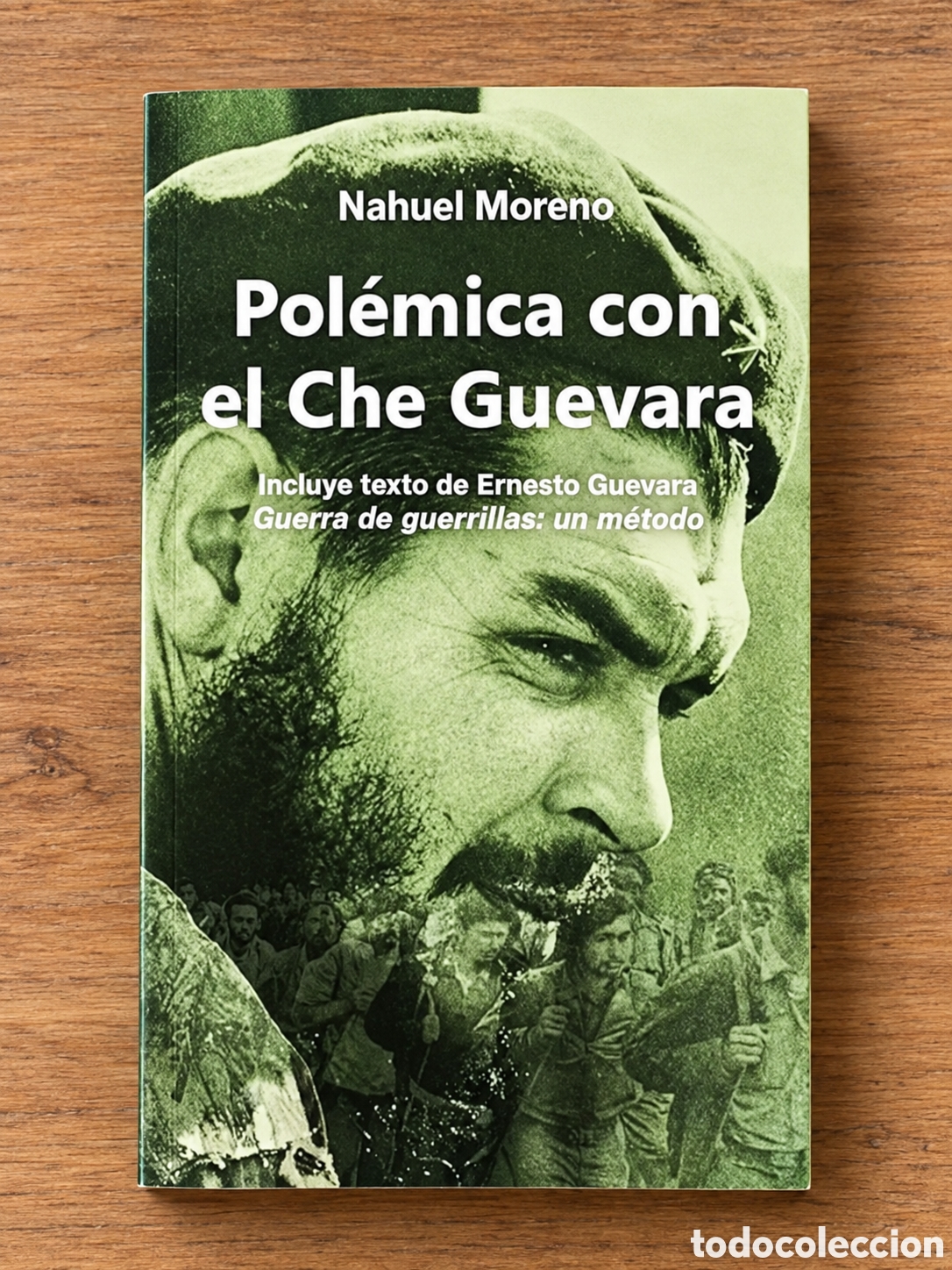 Libros: NAHUEL MORENO &ndash; POL&Eacute;MICA CON EL CHE GUEVARA &ndash; CEHUS &ndash; 2017 &ndash; LMD