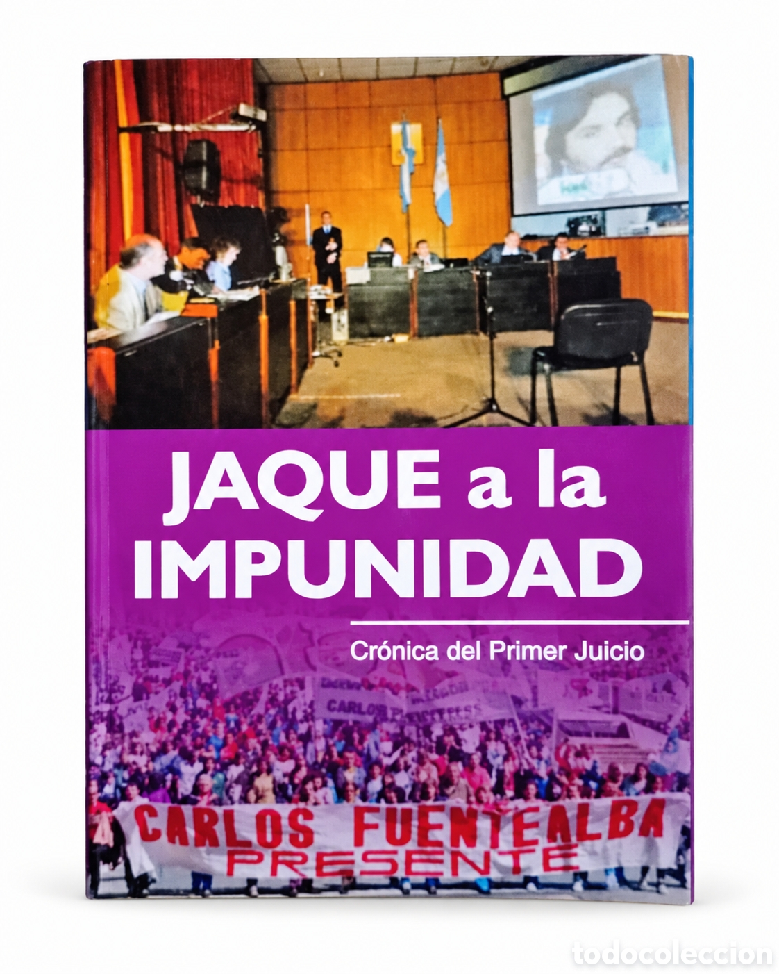 Libros: VV. AA. &ndash; JAQUE A LA IMPUNIDAD. CR&Oacute;NICA DEL PRIMER JUICIO &ndash; ATEN &ndash; 2010 &ndash; LMD