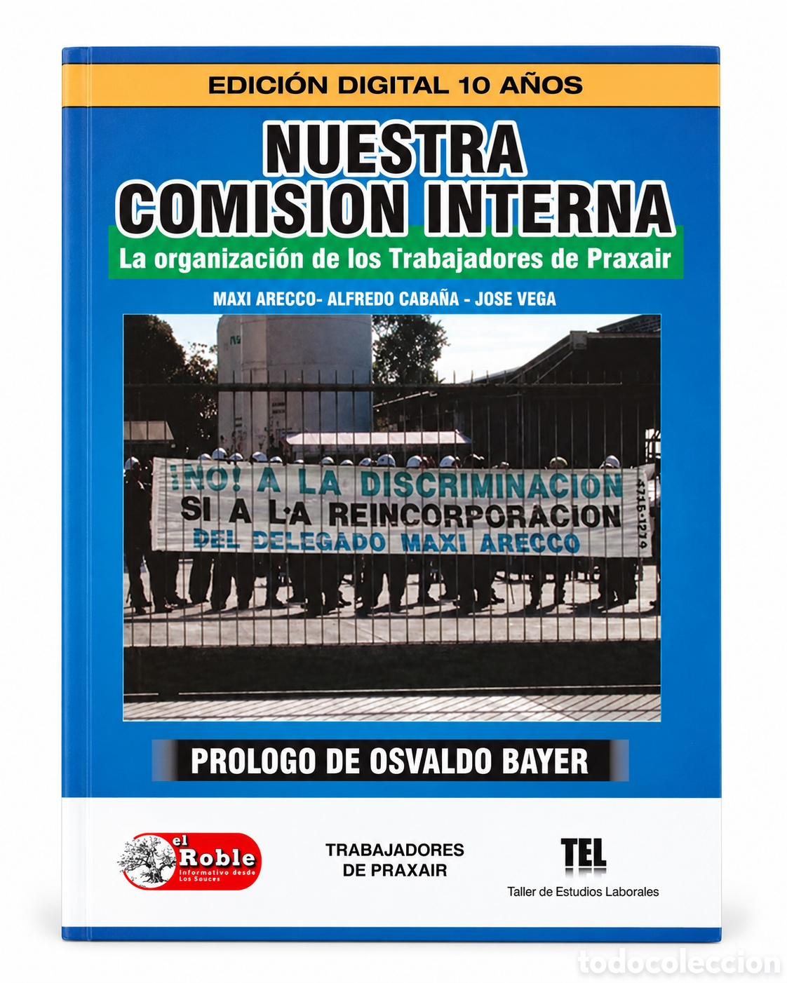 Libros: ARECCO / CABA&Ntilde;A / VEGA &ndash; NUESTRA COMISI&Oacute;N INTERNA. LA ORGANIZACI&Oacute;N DE LOS TRABAJADORES &ndash; LMD