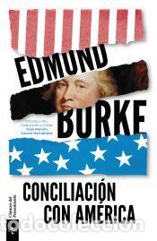 Libros: Conciliaci&oacute;n con Am&eacute;rica - Burke, Edmund