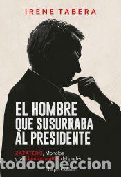 Libros: El hombre que susurraba al presidente - Tabera, Irene