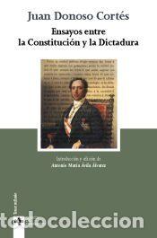 Libros: Ensayos entre la Constituci&oacute;n y la Dictadura - Donoso Cort&eacute;s, Juan