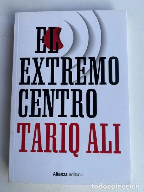 Libros: El extremo centro -Tariq Ali-