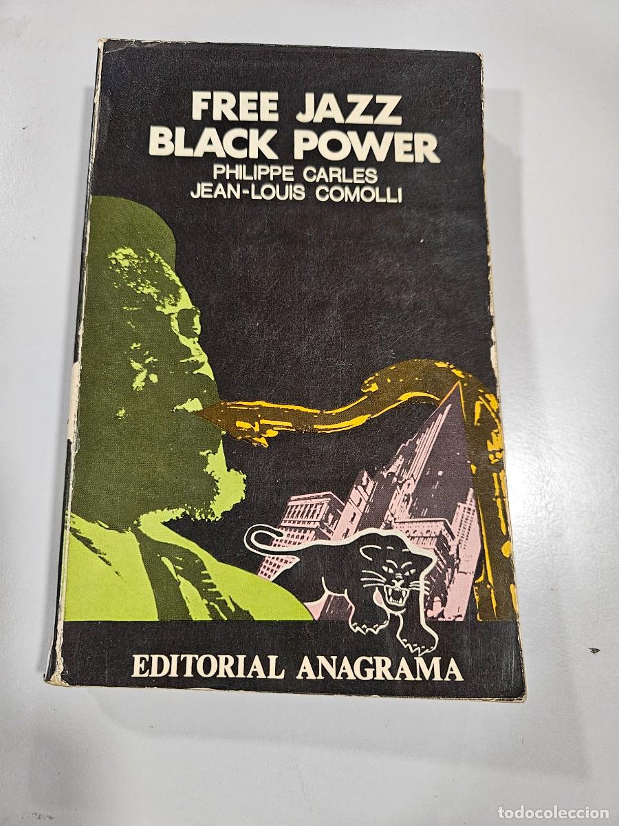Libros: FREE JAZZ BLACK POWER - Philippe Carles, Jean-Louis Comolli
