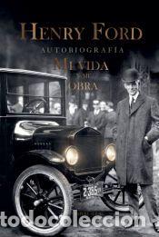 Livros: HENRY FORD - Mi vida y mi obra - Henry Ford,Ignacio M&eacute;ndez-Trelles D&iacute;az