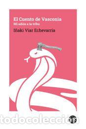 Libros: El Cuento de Vasconia - Viar Echevarr&iacute;a, I&ntilde;aki