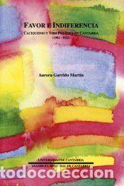 Libros: Favor e indiferencia - Garrido Mart&iacute;n, Aurora