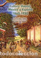 Libros: Cultura liberal, M&eacute;xico y Espa&ntilde;a - Cano Andaluz, Aurora ; Su&aacute;rez Cortina, Manuel ; Trejo Estrada,