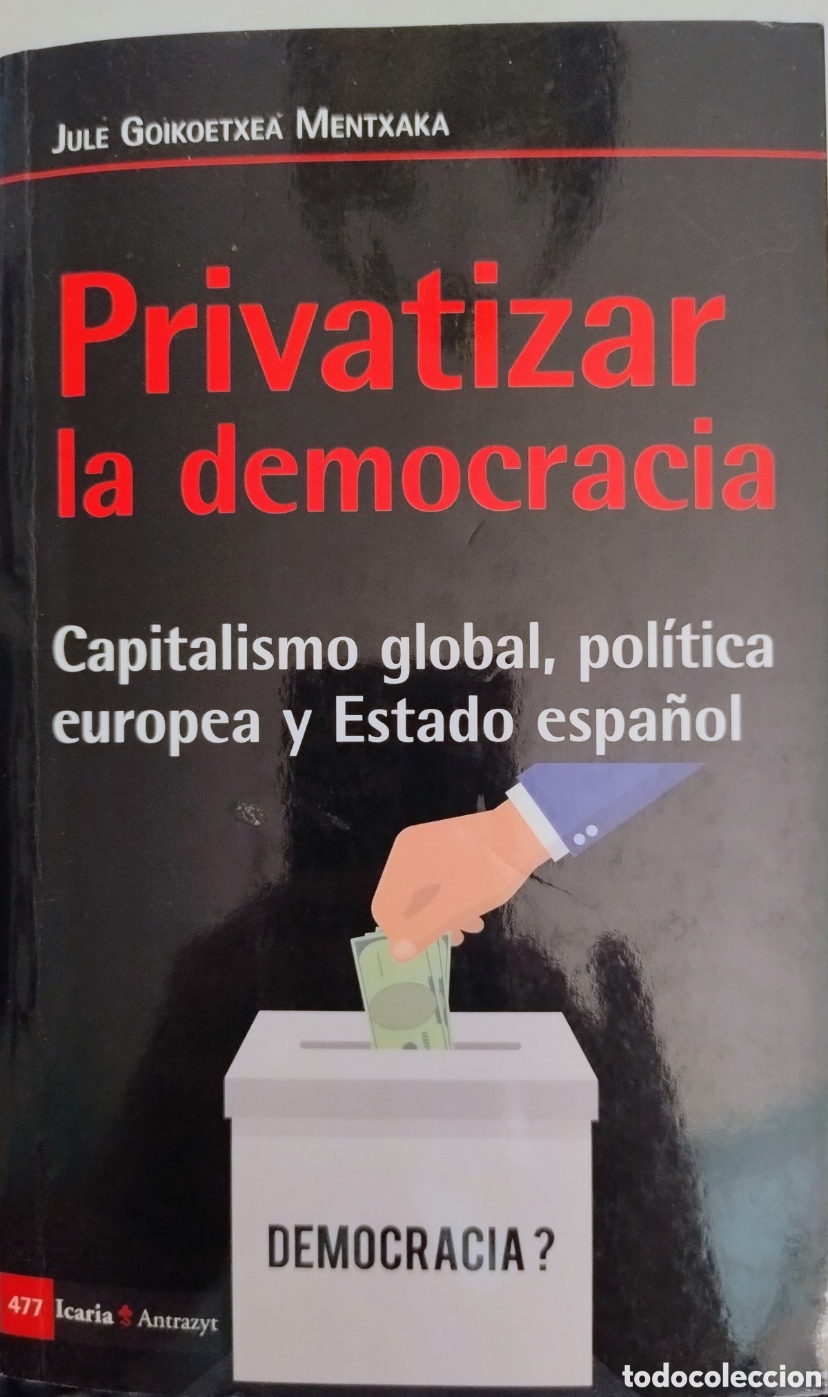Libros: Privatizar la democracia. Capitalismo global, pol&iacute;tica europea y Estados espa&ntilde;ol