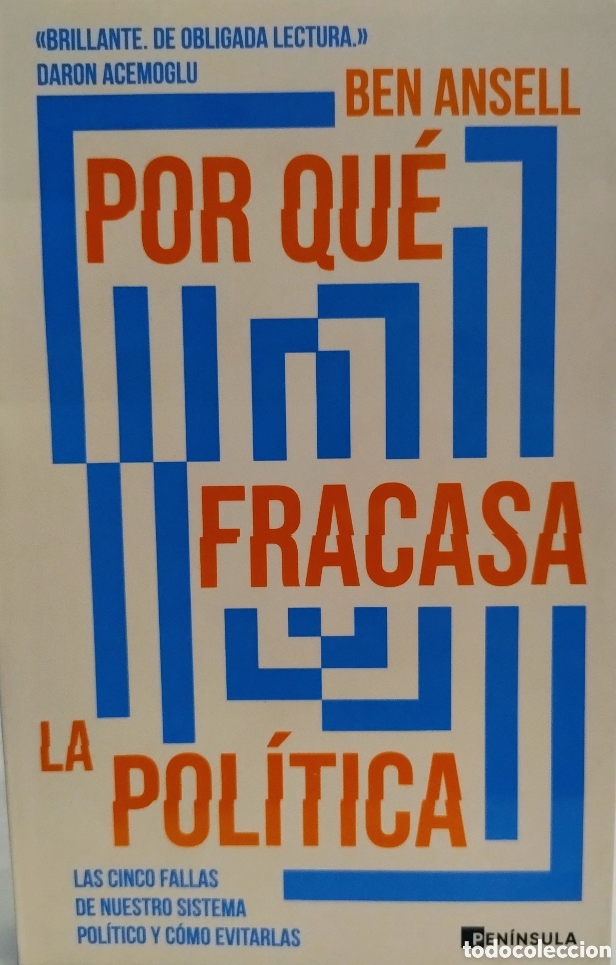 Libros: Por qu&eacute; fracasa la pol&iacute;tica. Las cinco fallas de nuestro sistema pol&iacute;tico