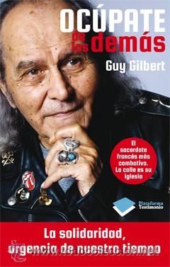 Libros: Autoayuda. Superaci&oacute;n. Oc&uacute;pate de los dem&aacute;s - Guy Gilbert - Foto 1