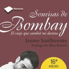 Libros: AUTOAYUDA. SUPERACIÓN. SONRISAS DE BOMBAY - JAUME SANLLORENTE