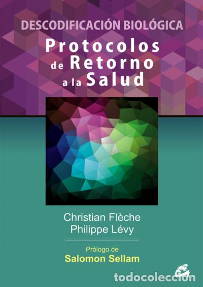 Livres: Protocolos de retorno a la salud - Philippe L&eacute;vy; Christian Fl&egrave;che