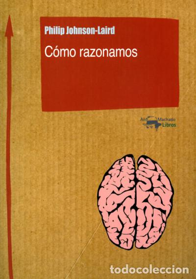 Libros: C&oacute;mo razonamos - Johnson-Laird, Philip - Foto 1