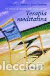 Libros: TERAPIA MEDITATIVA. Un proceso de curaci&oacute;n desde nuestro interior. - Emmons, Janet; Emmons, Michael