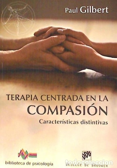 Libri: Terapia centrada en la compasi&oacute;n: caracter&iacute;sticas distintivas - Paul Gilbert