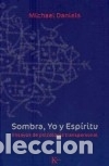 Libros: Sombra, Yo y Esp&iacute;ritu - Daniels, Michael - Foto 1