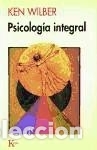 Libros: Psicolog&iacute;a integral - Wilber, Ken - Foto 1