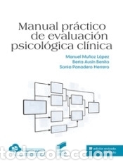 Libros: Manual pr&aacute;ctico de Evaluaci&oacute;n psicol&oacute;gica cl&iacute;nica (2.&ordf; edici&oacute;n revisada y actualizada) - Mu&ntilde;oz