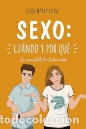 Livres: SEXO: CU&Aacute;NDO Y POR QU&Eacute;. LA SEXUALIDAD AL DESNUDO - Silva Castignani, Jes&uacute;s Mar&iacute;a