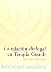 Libri: La Relacion Dialogal en Terapia Gestalt, - Schoch De Neuforn, Sylvie