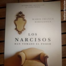 Libros: LOS NARCISOS HAN TOMADO EL PODER MARIE-FRANCE HIRIGOYEN. Lote 329299158